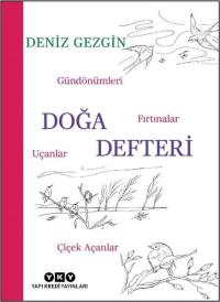 Doğa Defteri - Gündönümleri Fırtınalar Uçanlar Çiçek Açanlar Deniz Gez