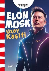 Elon Musk - Uzay Kaşifi Ferhat Çınar
