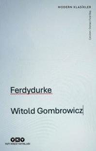 Ferdydurke - Modern Klasikler Witold Gombrowicz