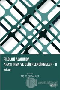 Filoloji Alanında Araştırma ve Değerlendirmeler - 2 Gülnaz Kurt