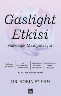 Gaslight Etkisi - Psikolojik Manipülasyon