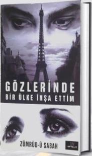 Gözlerinde Bir Ülke İnşa Ettim Zümrüd-ü Sabah