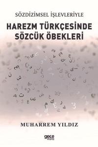 Harezm Türkçesinde Sözcük Öbekleri - Sözdizimsel İşlevleriyle Muharrem