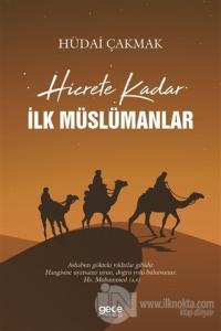 Hicrete Kadar İlk Müslümanlar %25 indirimli Hüdai Çakmak