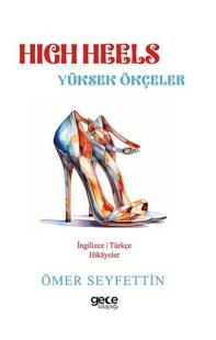 High Heels - Yüksek Ökçeler - İngilizce/Türkçe Hikayeler