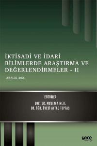 İktisadi ve İdari Bilimlerde Araştırma ve Değerlendirmeler 2 - Aralık 