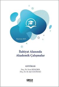 İlahiyat Alanında Akademik Çalışmalar - Haziran 2023 Kolektif