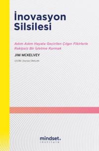 İnnovasyon Silsilesi - Adım Adım Hayata Geçirilen Çılgın Fikirlerle Ra