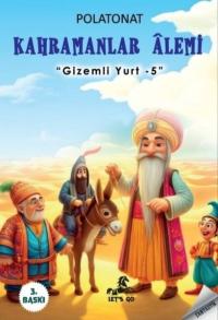 Kahramanlar Alemi - Gizemli Yurt 5 Polat Onat