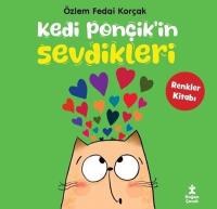 Kedi Ponçik'in Sevdikleri - Renkler Kitabı Özlem Fedai Korçak