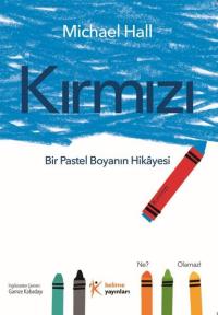 Kırmızı: Bir Pastel Boyanın Hikayesi Michael Hall