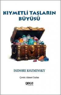 Kıymetli Taşların Büyüsü Isidore Kozminsky