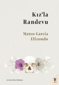 Kız'la Randevu Mateo Garcia Elizondo