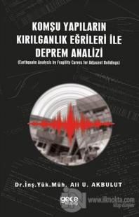 Komşu Yapıların Kırılganlık Eğrileri ile Deprem Analizi