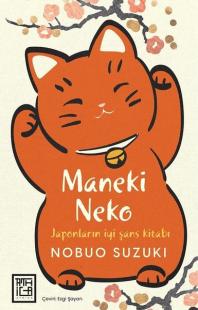 Maneki Neko - Japonların İyi Şans Kitabı Nobuo Suzuki
