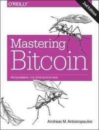 Mastering Bitcoin 2e : Programming the Open Blockchain Andreas Antonop