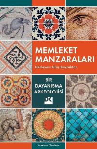 Memleket Manzaraları - Bir Dayanışma Arkeolojisi