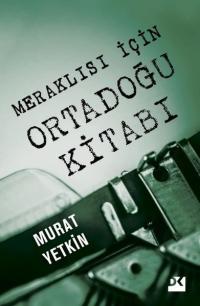 Meraklısı İçin Ortadoğu Kitabı Murat Yetkin