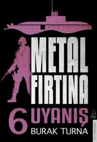 Metal Fırtına 6 - Uyanış Burak Turna