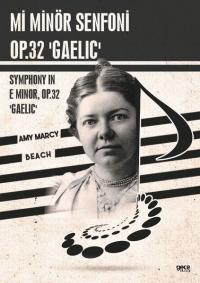 Mi Minör Senfoni Op.32 Gaelic - Symphony in E minor Op.32 Gaelic Amy M