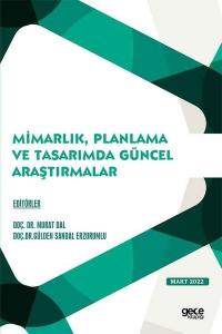 Mimarlık Planlama ve Tasarımda Güncel Araştırmalar - Mart 2022 Kolekti