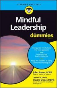 Mindful Leadership For Dummies Juliet Adams