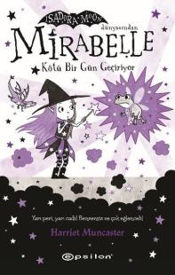 Mirabelle Kötü Bir Gün Geçiriyor - Isadora Moon Dünyasından (Ciltli)