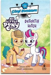 My Little Pony - Detektif Hitch - İlk Çizgi Romanım Kolektif