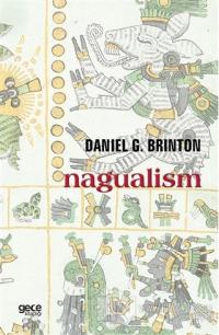 Nagualism Daniel G. Brinton