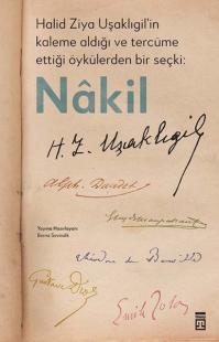 Nakil - Halid Ziya Uşaklıgil'in Kaleme Aldığı ve Tercüme Ettiği Öyküle