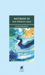 Naturans 3 - Yeni Gündelik Yaşam Çetin Balanuye