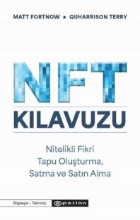 NFT Kılavuzu: Nitelikli Fikri Tapu Oluşturma Satma ve Satın Alma Matt 