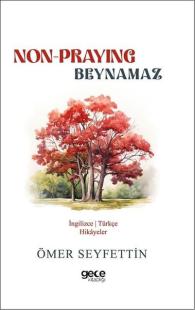 Non - Praying - Beynamaz - İngilizce/Türkçe Hikayeler