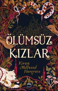 Ölümsüz Kızlar Kiran Millwood Hargrave