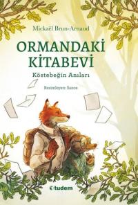 Ormandaki Kitabevi: Köstebeğin Anıları Mickael Brun - Arnaud