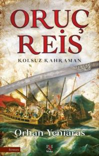 Oruç Reis - Kolsuz Kahraman