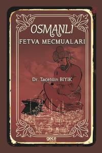 Osmanlı Fetva Mecmuaları Taceddin Bıyık