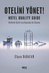 Otelini Yönet! Hotel Quality Guide - Otellerde Kalite İçin Kapsamlı bir Kılavuz