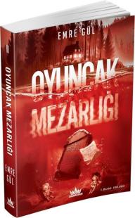 Oyuncak Mezarlığı Emre Gül