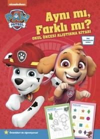 Paw Patrol - Aynı mı Farklı mı? Okul Öncesi Alıştırma Kitabı Kolektif