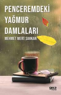 Penceremdeki Yağmur Damlaları Mehmet Mert Sarkan