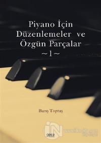 Piyano İçin Düzenlemeler ve Özgün Parçalar - 1