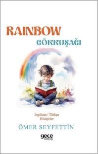 Rainbow - Gökkuşağı - İngilizce/Türkçe Hikayeler Ömer Seyfettin