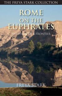 Rome on the Euphrates: The Story of a Frontier (Freya Stark Collection