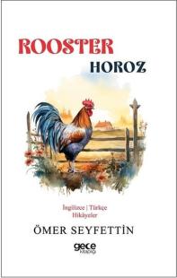 Rooster - Horoz - İngilizce/Türkçe Hikayeler