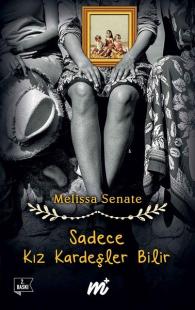 Sadece Kız Kardeşler Bilir Melissa Senate