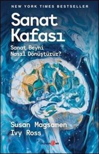 Sanat Kafası - Sanat Beyni Nasıl Dönüştürür?