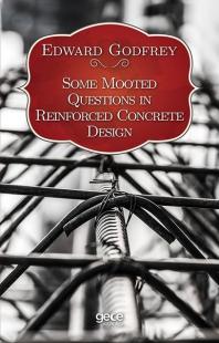 Some Mooted Questions in Reinforced Concrete Design