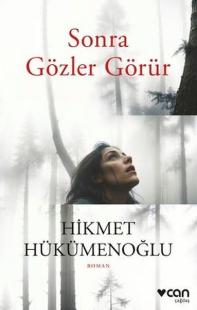 Sonra Gözler Görür Hikmet Hükümenoğlu