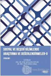 Sosyal ve Beşeri Bilimlerde Araştırma ve Değerlendirmeler - 2